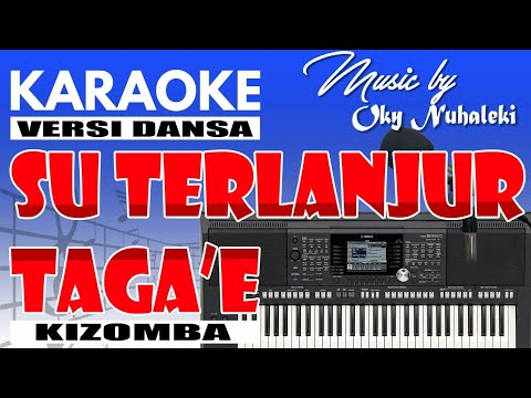 Karaoke - Su Terlanjur Taga'e ( Dansa Kizomba )