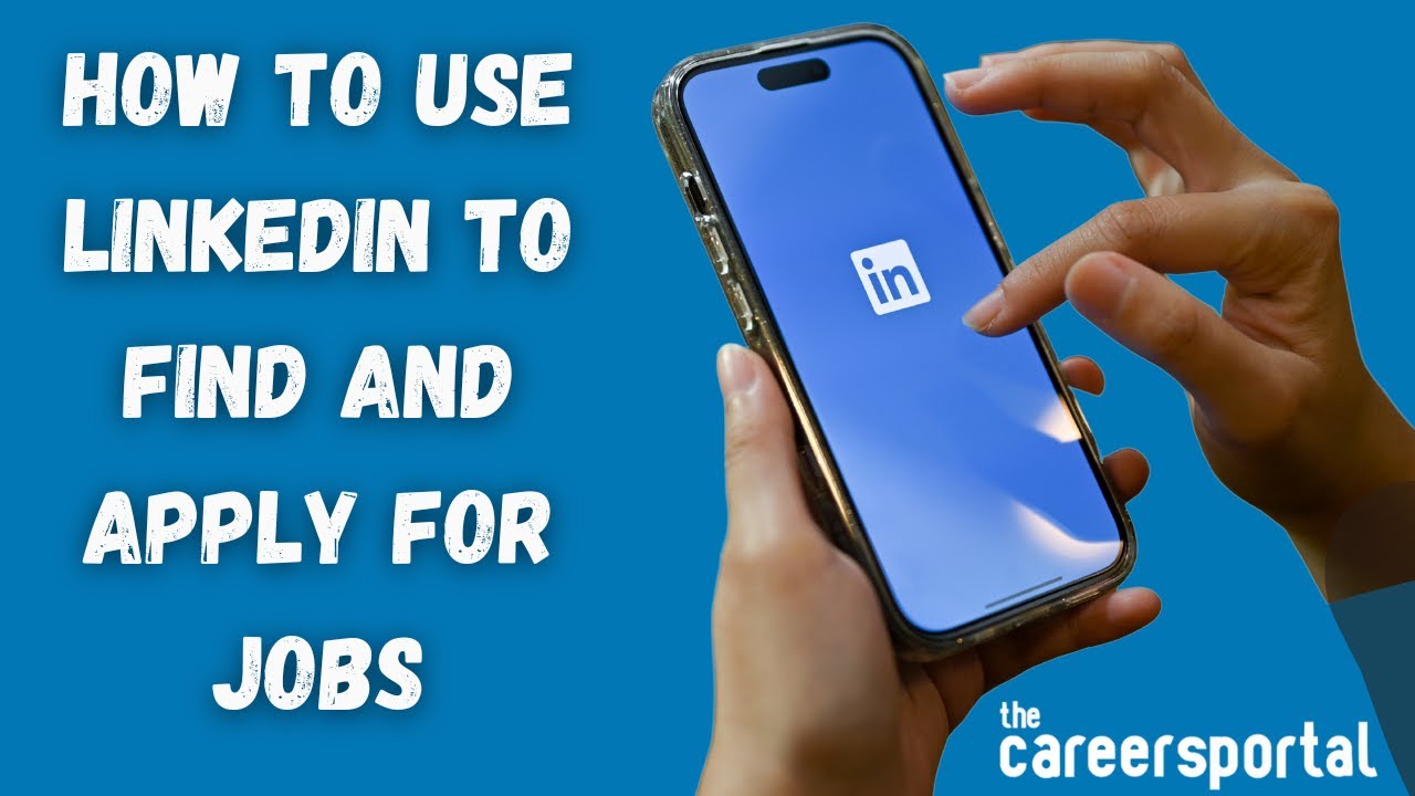 How To Use LinkedIn To Find And Apply For Jobs | Careers Portal