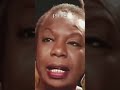 “I’m not very happy now…” - #ninasimone