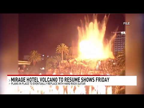 Time to erupt: The Mirage volcano show returns to Las Vegas Strip