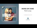 Mates Of State - "Think Long" (Official Audio)