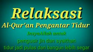 Download lagu Relaksasi Ayat Suci Alquran Pengantar Tidur dan Pengusir Setan - Al ikhlas Al falaq An nas #DiRumah mp3 Download lagu Relaksasi Ayat Suci Alquran Pengantar Tidur dan Pengusir Setan - Al ikhlas Al falaq An nas #DiRumah mp3