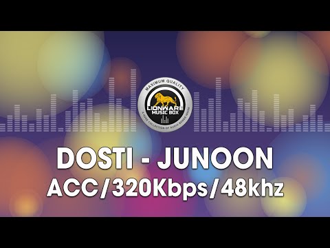 Dosti - Junoon