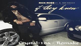 Rick Ross - If They Knew ft. K. Michelle (Instumental) (Crysta-1da)