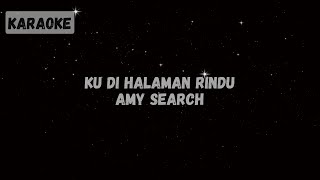 Download lagu Amy Search - Ku Di Halaman Rindu [KARAOKE] mp3