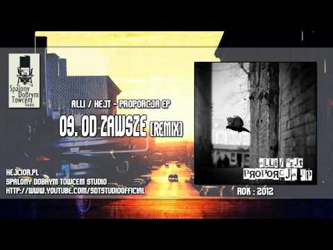 09. aLLi / hejt - Od zawsze Remix (ProPorcja EP)