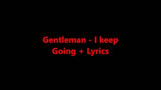 Gentleman - I keep Going + Lyrics