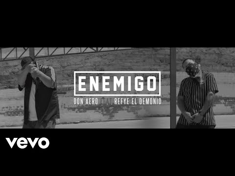 Don Aero - Enemigo ft. Refye El Demonio