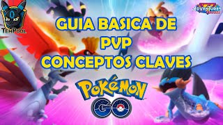 GUÍA BÁSICA PARA JUGAR PVP en POKEMON GO + conceptos CLAVES