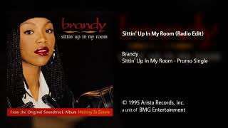 Brandy - Sittin&#39; Up In My Room (Radio Edit)