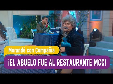 Grandpa went to the MCC restaurant! - Morandé con Compañía 2017