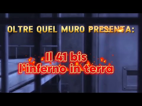 Oltre quel muro entriamo nel 41 bis un inferno in terra