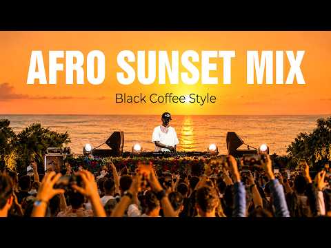 AFRO SUNSET MIX 2026 🌅 Deep & Hypnotic Afro House | Black Coffee Style