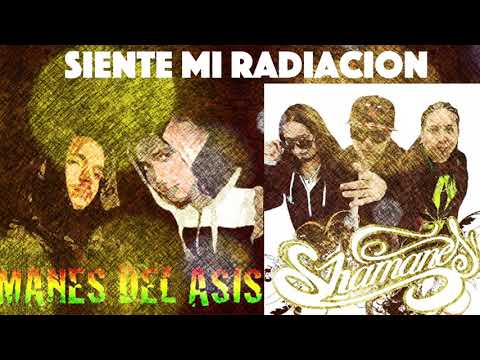 Siente Mi Radiacion - Shamanes