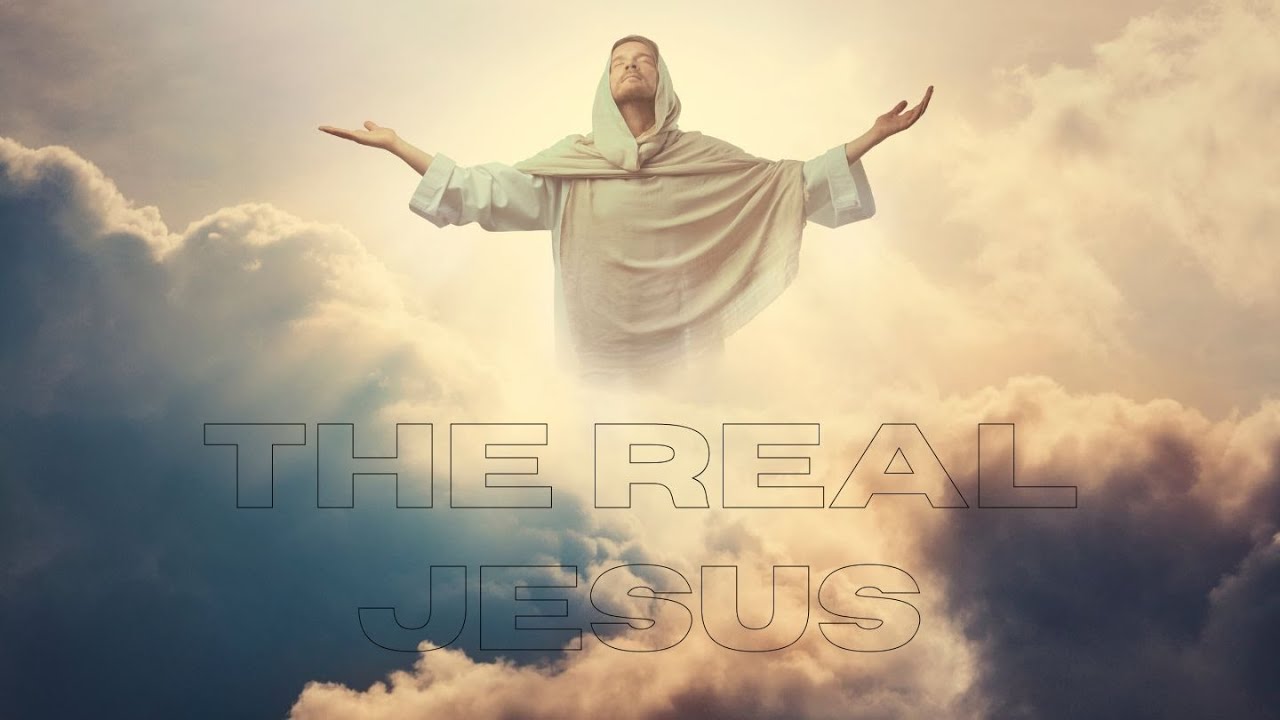 The Real Jesus: ASCENSION