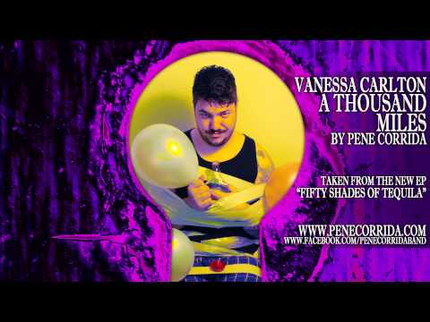 Pene Corrida - A Thousand Miles (Vanessa Carlton)