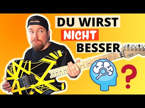 DARUM wirst du nicht besser! Gitarre üben mit Strategie & Methodik