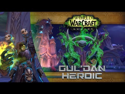 Nighthold Heroic - Gul'dan
