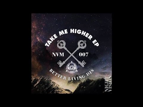 Better Living DJs - Take Me Higher (Feat. Julie Adams)