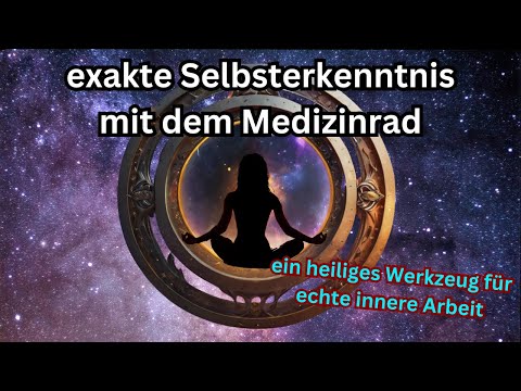 Selbsterkenntnis mit dem Medizinrad