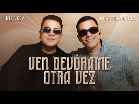 Nico Hernández and Luis Vega