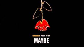Teyana Taylor - Maybe (Feat. Yo Gotti &amp; Pusha T)