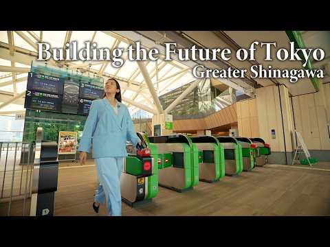 Building the Future of Tokyo:Greater Shinagawa