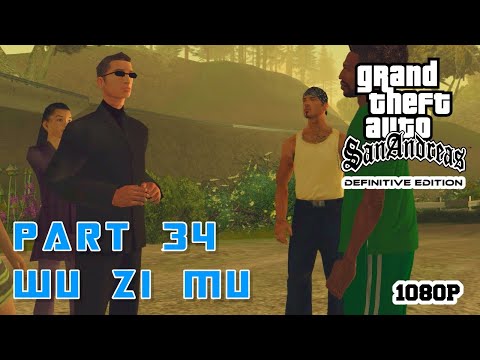 GTA San Andreas Definitive Edition 2021 - Gameplay Part 34 - Wu Zi Mu -  PC(1080P 60FPS)
