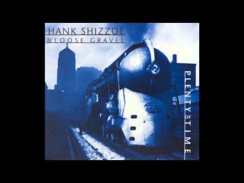 Hank Shizzoe & Loose Gravel - One Fine Day.wmv