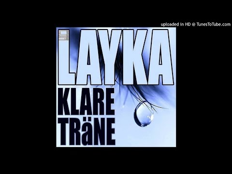 LAYKA - Klare Träne [Cosmo Seed Records]