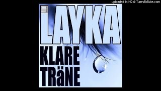 LAYKA - Klare Träne [Cosmo Seed Records]