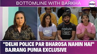 Barkha Dutt LIVE | Bajrang Punia EXCLUSIVE | Delhi Police To File FIR Against BJP MP Brij Bhushan