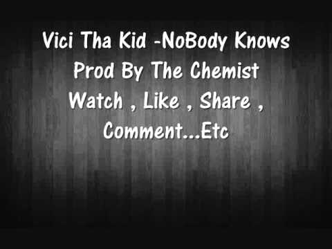 Vici Tha Kid - NoBody Knows (Cooking Song) Prod By The Chemist (2011)