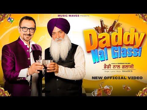 Daddy Nal Glassi - Shin DCS (Official Video) | Music Waves | Latest Punjabi Songs 2024