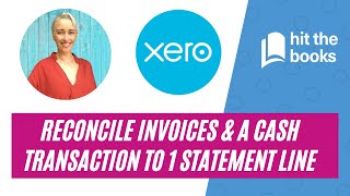 How to Reconcile Invoices and a Receive Money Transaction to 1 Bank Statement Line in Xero