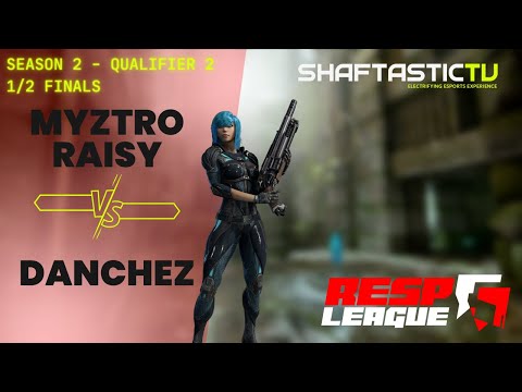 RESP LEAGUE SEASON 2 - Qualifier 2 - 1/2 FINALS - MYZTRO RAISY v/s DANCHEZ | Quake Champions