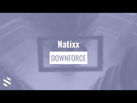 Natixx - Downforce