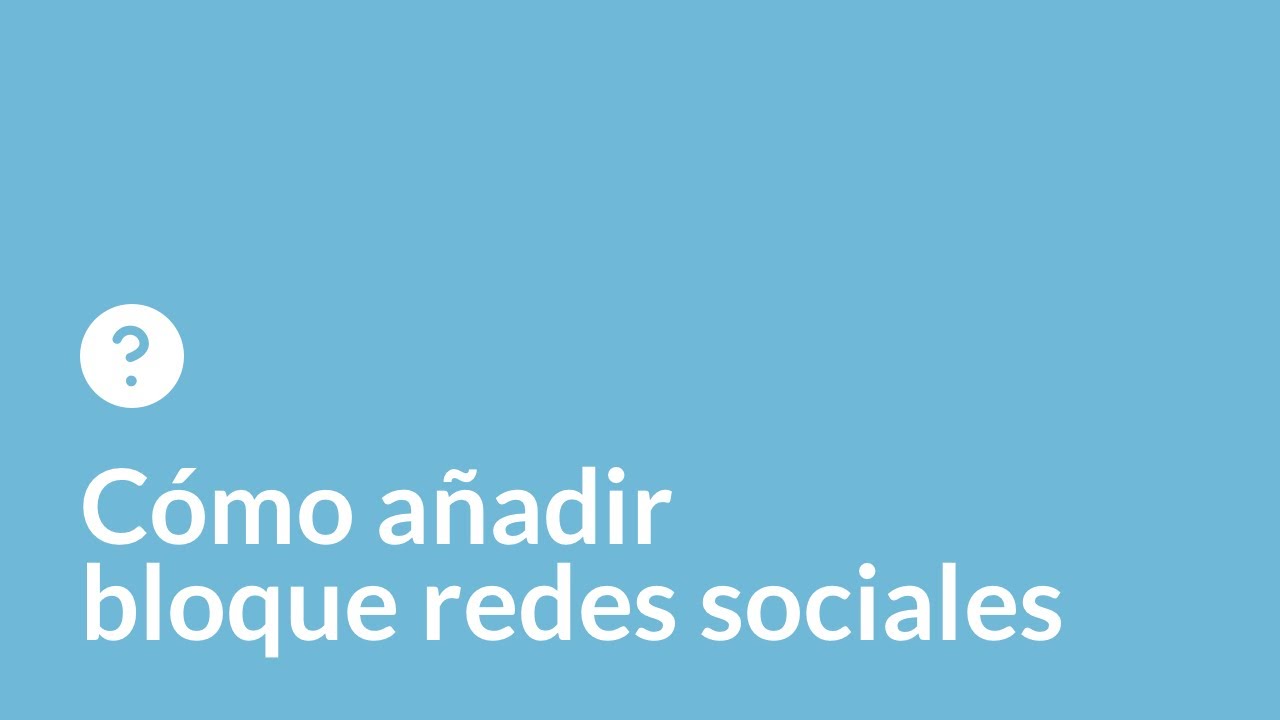 Cómo añadir bloque redes sociales