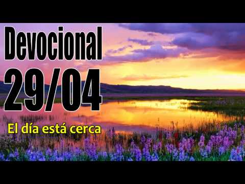El día está cerca. Devocional John Piper Solid Joys 29/04