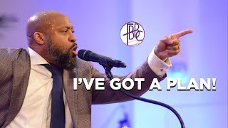 Pastor Tolan Morgan - I've Got A Plan!