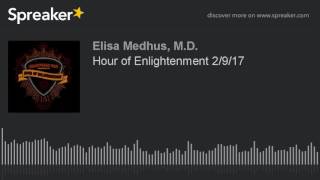 Hour of Enlightenment 2/9/17