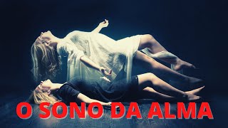 O SONO DA ALMA ? CONECTADOS COM CRISTO