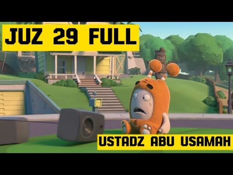 Murottal Juz 29 Ustadz Abu Usamah - Animasi Oddbods! Marathon  The Odd Pong.