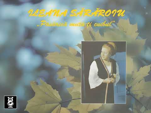 Ileana Sararoiu -   Inima, de dor nu stii