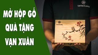 Mở Hộp - Hộp Trà Gỗ Vạn Xuân - Quà Tặng Tết Cho Doanh Nghiệp