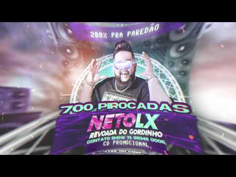 NETO LX-700 PIROCADAS  (REVOADA DO GORDINHO)