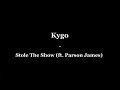 Kygo - Stole The Show LYRICS 