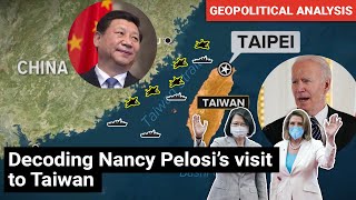 U.S speaker Nancy Pelosi’s visit to Taiwan | China Taiwan conflict explained | Geopolitical Analysis