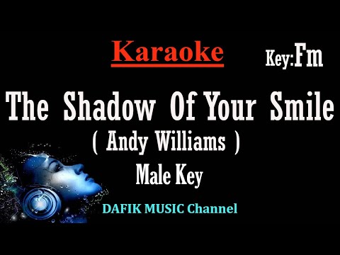 The Shadow Of Your Smile (Karaoke) Andy Williams Male key Fm / Nada Pria/ Cowok