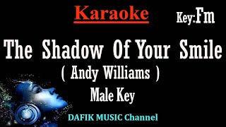 The Shadow Of Your Smile (Karaoke) Andy Williams Male key Fm / Nada Pria/ Cowok